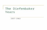 The Diefenbaker Years 1957-1963. Political Trends 1945-1967 Mackenzie King retires Louis St. Laurent becomes Prime Minister John Diefenbaker becomes Prime.
