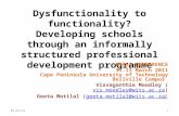 Dysfunctionality to functionality? Developing schools through an informally structured professional development programme EMASA CONFERENCE 11-13 March.