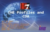 IHE Profiles and CDA HL7 UK 2007 Keith W. Boone Interoperability Architect, GE Healthcare Co-chair, IHE Patient Care Coordination TC Co-chair, HL7 Structured.