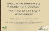 Evaluating Stormwater Management Devices— the Role of Life Cycle Assessment Robbie Andrew 1 and Eva-Terezia Vesely 2 1 NZ Centre for Ecological Economics,