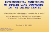 ENVIRONMENTAL MONITORING OF DIOXIN LIKE COMPOUNDS IN THE UNITED STATES Commission for Environmental Cooperation of North America Fourth Workshop on Sources.