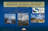 Atmospheric Aerosols from Mining Operations in Hayden and Dewey-Humboldt, AZ Eric A. Betterton 1,2 ; Janae L. Csavina 1 ; Jason P. Field 3 ; Andrea C.