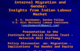 Internal Migration and Gender: Insights from Indian Labour Market S. K. Sasikumar, Senior Fellow V.V. Giri National Labour Institute (sasikumarsk2@gmail.com)