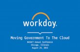 Moving Government To The Cloud NASACT Annual Conference Chicago, Illinois August 24, 2015.