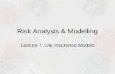 Risk Analysis & Modelling Lecture 7: Life Insurance Models.