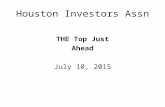 Houston Investors Assn THE Top Just Ahead July 10, 2015.