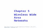 These slides are based on the slides formatted by Dr Sunilkumar S. manvi and Dr Mahabaleshwar S. Kakkasageri, the authors of the textbook: Wireless and.