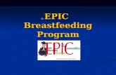 EPIC Breastfeeding Program Breastfeeding Education ®