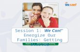 Chapter 4 | Session 1: Getting Started Session 1: We Can! ™ Energize Our Families: Getting Started Chapter 4 | Parent Program Training Session 1: We Can!