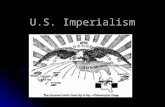 U.S. Imperialism. Isolationism to Imperialism isolationism – avoiding involvement in the affairs of other nations imperialism – practice of extending.