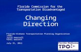 Florida-Alabama Transportation Planning Organization (TPO) Julia Pearsall Vikki Garrett July 31, 2012.