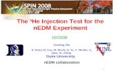 1 The 3 He Injection Test for the nEDM Experiment 10/2008 Xiaofeng Zhu D. Dutta, H. Gao, M. Busch, Q. Ye, T. Mestler, X. Qian, W. Zheng Duke University.