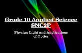 Grade 10 Applied Science SNC2P Physics: Light and Applications of Optics.