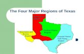The Four Major Regions of Texas Coastal Plains/ Gulf Plains Region Central Plains Region Great Plains Region Mountains and Basins Region.