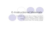 E-Instructional Materials Phil Smith, American River College, Facilitator Dolores Davison, Foothill College Dustin Hanvey, Pasadena City College Michelle.