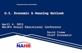 U.S. Economic & Housing Outlook David Crowe Chief Economist April 4, 2013 NALHFA Annual Educational Conference.