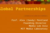 Prof. Alex (Sandy) Pentland Founding Director Media Lab Asia MIT Media Laboratory Global Partnerships.