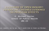 E. Michael Foster School of Public Health UNC-CH These comments are my own, but I would like to thank Len Bickman.