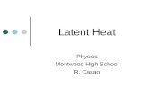 Latent Heat Physics Montwood High School R. Casao.