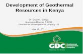 Dr. Silas M. Simiyu Managing Director & CEO Geothermal Development Company Ltd May 18, 2011 Development of Geothermal Resources in Kenya.