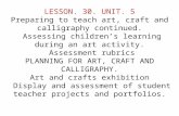 LESSON. 30. UNIT. 5 Preparing to teach art, craft and calligraphy continued. Assessing children’s learning during an art activity. Assessment rubrics PLANNING.