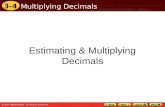3-4 Multiplying Decimals Estimating & Multiplying Decimals.