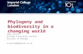 100 years of living science Andy Purvis Ecology & Evolution section Division of Biology a.purvis@imperial.ac.uk Phylogeny and biodiversity in a changing.