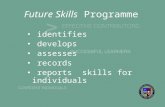 Future Skills Programme identifies develops assesses records reports skills for individuals.