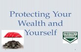 Protecting Your Wealth and Yourself. Insurance An agreement/contract Payments to a company or government Promised payments for a covered loss. Back whole.