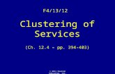 © 2011 Pearson Education, Inc. F4/13/12 Clustering of Services (Ch. 12.4 – pp. 394-403)
