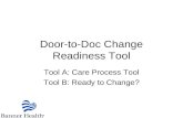 Door-to-Doc Change Readiness Tool Tool A: Care Process Tool Tool B: Ready to Change?