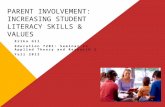 PARENT INVOLVEMENT: INCREASING STUDENT LITERACY SKILLS & VALUES Erika Gil Education 7201: Seminar in Applied Theory and Research 1 Fall 2012.