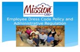 Employee Dress Code Policy and Administrative Regulation.