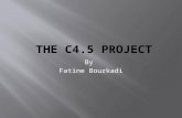 By Fatine Bourkadi.  Introduction to C4.5  Training Set  Test set  Data Sets  results.