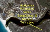Ardross Primary Soil Sampling & Water Testing. THE CHALLENGE – Why Bother? Water conditions around the world are worsening due to human activities such.