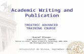 Academic Writing and Publication Academic Writing and Publication TREATREC ADVANCED TRAINING COURSE Gustaf Olsson Lund University, Sweden Editor-in-Chief,