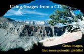 Using Images from a CD Great images, But some potential pitfalls!