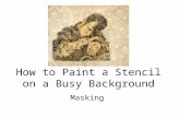 How to Paint a Stencil on a Busy Background Masking.