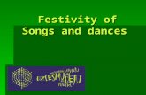 Festivity of Songs and dances. Just festivity of Songs and dances are worth, which 2006. year UNESCO inscribed in a world non-material culture inheritance.