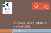 THOMAS MORE KEMPEN (BELGIUM) . structure  11 departments, spread across 4 campuses.  5 Masters,  34 bachelors and 44 in the majors study.