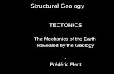 Structural Geology TECTONICS The Mechanics of the Earth Revealed by the Geology - Frédéric Flerit.