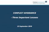 CONFLICT AVOIDANCE - Three Important Lessons 23 September 2010.