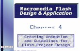 4-1 OBJ Copyright 2003, Paradigm Publishing Inc. Creating Animation and Guidelines for Flash Project Design Macromedia Flash Design & Application.