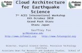 Cloud Architecture for Earthquake Science 7 th ACES International Workshop 6th October 2010 Grand Park Otaru Otaru Japan Geoffrey Fox gcf@indiana.edu .
