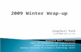 2009 Winter Wrap-up Jongchurl Park (jcpark@nm.gist.ac.kr) Networked Media Laboratory Dept. of Information and Communications School of Information & Mechatronics.