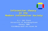 Information theory in the Modern Information Society A.J. Han Vinck University of Duisburg/Essen January 2003 Vinck@exp-math.uni-essen.de.