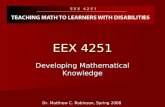 EEX 4251 Developing Mathematical Knowledge Dr. Matthew C. Robinson, Spring 2008.