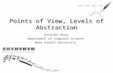 Points of View, Levels of Abstraction Jennifer Burg Department of Computer Science Wake Forest University x(t) = a x t 3 + b x t 2 + c x t + d.