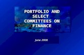 PORTFOLIO AND SELECT COMMITTEES ON FINANCE June 2006.