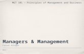 Managers & Management Faisal AlSager Week 1 MGT 101 - Principles of Management and Business.